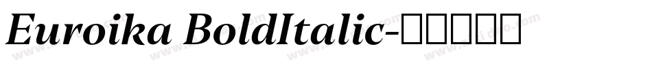 Euroika BoldItalic字体转换